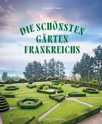 Die sch&ouml;nsten G&auml;rten Frankreichs