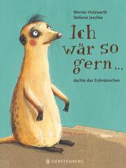 Ich w&auml;r so gern...dachte das Erdm&auml;nnchen
