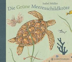 Die Gr&uuml;ne Meeresschildkr&ouml;te