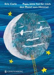 Papa, bitte hol f&uuml;r mich den Mond vom Himmel