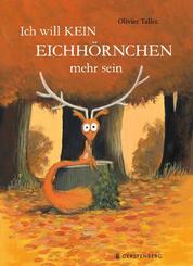 Ich will kein Eichh&ouml;rnchen mehr sein