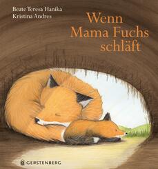 Wenn Mama Fuchs schl&auml;ft