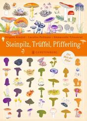 Steinpilz, Tr&uuml;ffel, Pfifferling