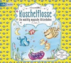 Kuschelflosse - Die m&auml;chtig magische Glitzerbohne,2 Audio-CDs