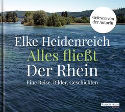 Alles flie&szlig;t: Der Rhein,3 Audio-CDs