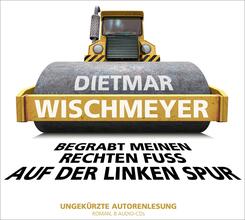 Begrabt meinen rechten Fu&szlig; auf der linken Spur,8 Audio-CD