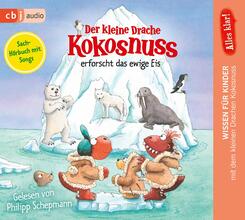 Alles klar! Der kleine Drache Kokosnuss erforscht das ewige Eis,1 Audio-CD