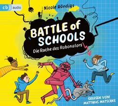 Battle of Schools  - Die Rache des Robonators,3 Audio-CD