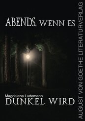 Abends, wenn es dunkel wird