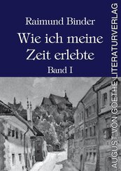 Wie ich meine Zeit erlebte