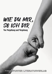Wie du mir, so ich dir