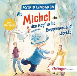 Als Michel den Kopf in die Suppensch&uuml;ssel steckte. Das H&ouml;rspiel,1 Audio-CD