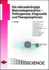 Die altersabh&auml;ngige Makuladegeneration - Pathogenese, Diagnostik und Therapieoptionen