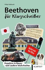 Beethoven f&uuml;r Klugschei&szlig;er