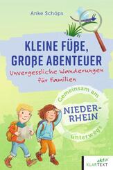 Kleine F&uuml;&szlig;e, gro&szlig;e Abenteuer am Niederrhein