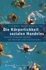 Die K&ouml;rperlichkeit sozialen Handelns