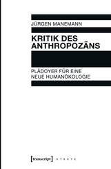 Kritik des Anthropoz&auml;ns