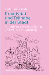 Kreativit&auml;t und Teilhabe in der Stadt