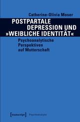 Postpartale Depression und &raquo;weibliche Identit&auml;t&laquo;