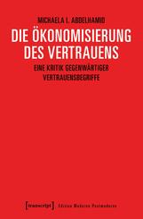 Die &Ouml;konomisierung des Vertrauens