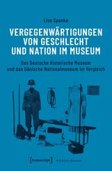Vergegenw&auml;rtigungen von Geschlecht und Nation im Museum