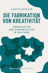 Die Fabrikation von Kreativit&auml;t