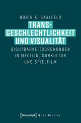 Transgeschlechtlichkeit und Visualit&auml;t