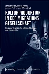 Kulturproduktion in der Migrationsgesellschaft
