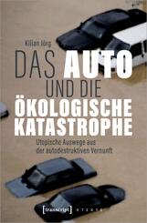 Das Auto und die &ouml;kologische Katastrophe
