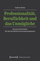 Professionalit&auml;t, Beruflichkeit und das Unm&ouml;gliche
