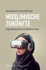 Muslimische Zuk&uuml;nfte