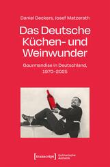 Das Deutsche K&uuml;chen- und Weinwunder
