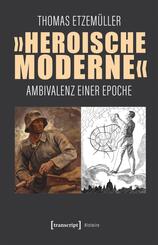 &raquo;Heroische Moderne&laquo;