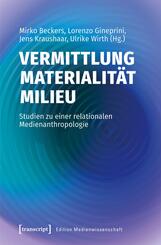 Vermittlung - Materialit&auml;t - Milieu