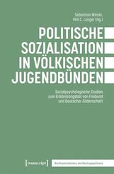Politische Sozialisation in v&ouml;lkischen Jugendb&uuml;nden