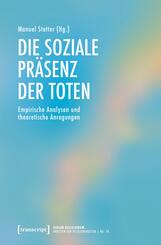 Die soziale Pr&auml;senz der Toten