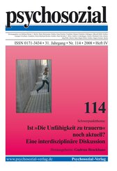 psychosozial 114: Ist 'Die Unf&auml;higkeit zu trauern' noch aktuell? Eine interdisziplin&auml;re Diskussion