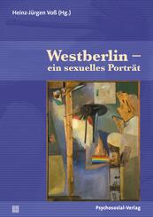 Westberlin - ein sexuelles Portr&auml;t