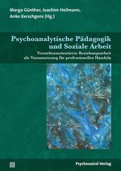 Psychoanalytische P&auml;dagogik und Soziale Arbeit