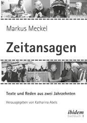 Markus Meckel: Zeitansagen. Texte und Reden