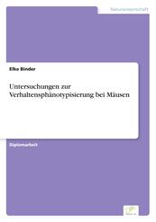 Untersuchungen zur Verhaltensph&auml;notypisierung bei M&auml;usen