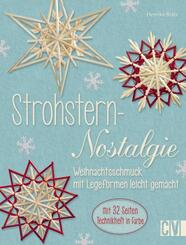 Strohstern-Nostalgie - Weihnachtsschmuck mit Legeformen leicht gemacht