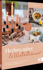 Herbstzauber und Wintertr&auml;ume