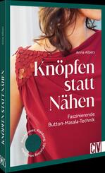 Kn&ouml;pfen statt n&auml;hen: Faszinierende Button Masala Technik