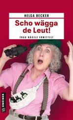 Scho w&auml;gga de Leut!