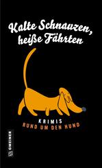Kalte Schnauzen, hei&szlig;e F&auml;hrten