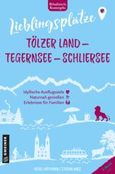 Lieblingspl&auml;tze T&ouml;lzer Land - Tegernsee - Schliersee