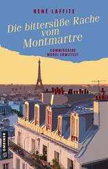 Die bitters&uuml;&szlig;e Rache vom Montmartre