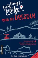 Lieblingspl&auml;tze rund um Dresden