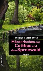 M&ouml;rderisches aus Cottbus und dem Spreewald